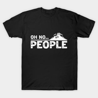 Anti-social - oh no... people T-Shirt
